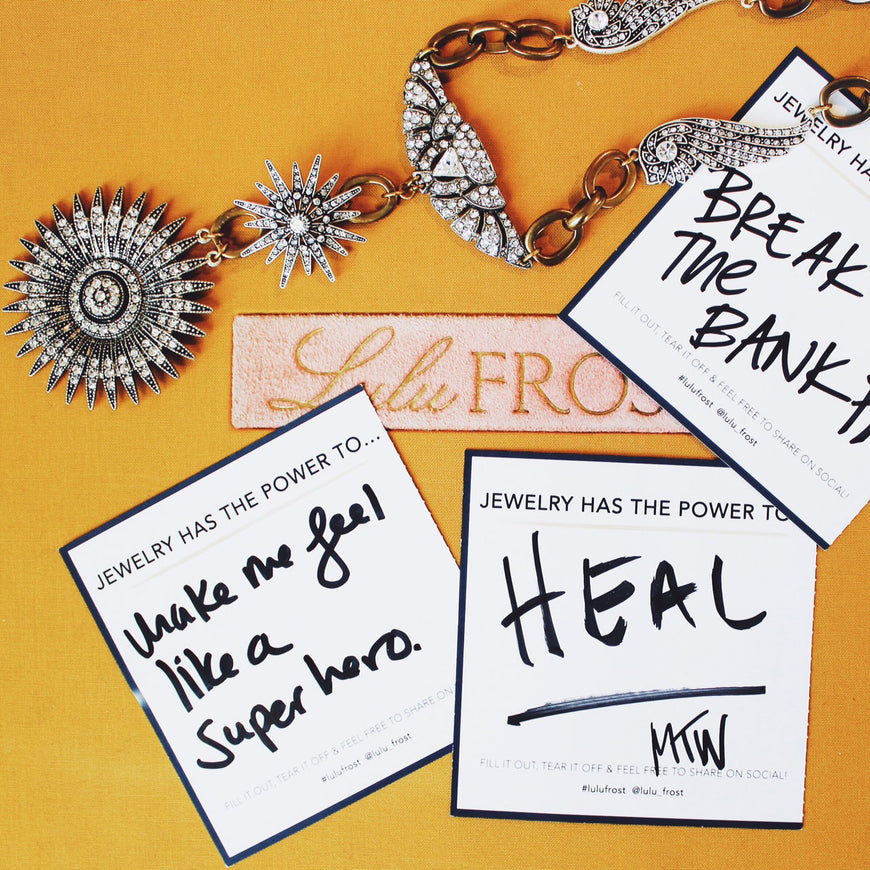 "JEWELRY HAS THE POWER TO..."